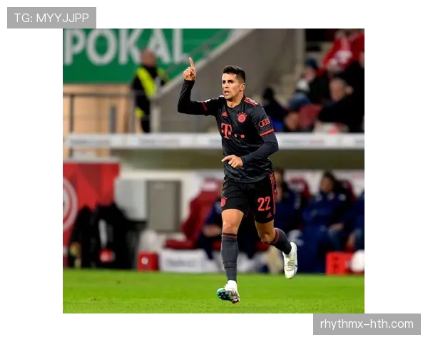 坎塞洛助攻创赛季新高，再次展现关键作用